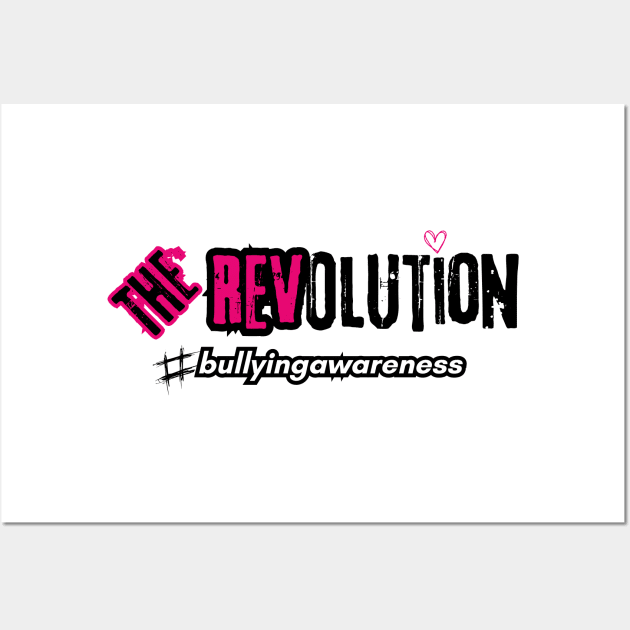 The REVolution #bullyingawareness Wall Art by The REVolution